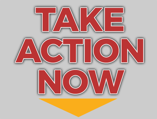 Take action NOW!