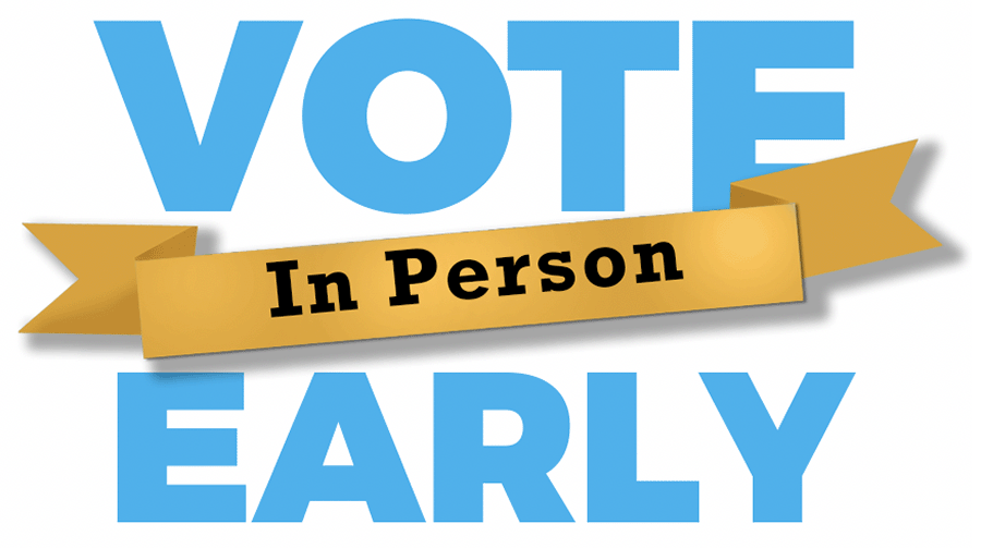 Vote Early IN-PERSON